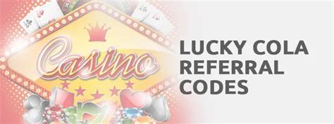 lucky cola referral code